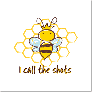 Cute Queen Bee Cartoon - I Call the Shot Posters and Art